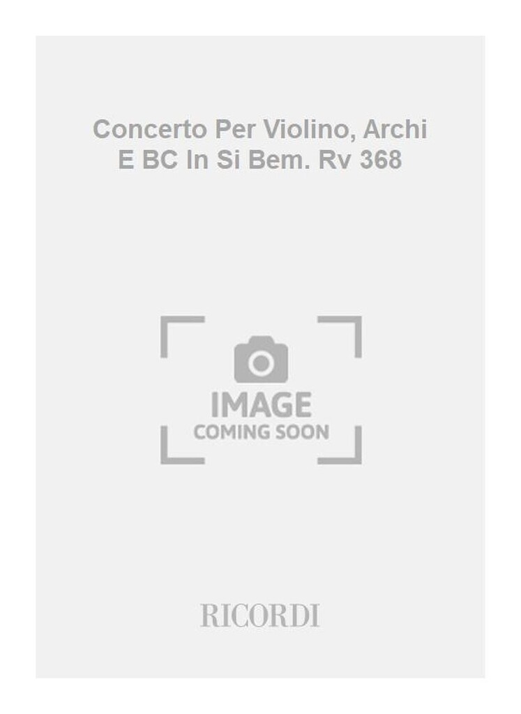 Concerti Per Vl., Archi E B.C.: In Si Bem. Rv 368